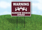 WARNING NARROW BRIDGE AHEAD TRAIL Yard Sign Road with Stand LAWN SIGN