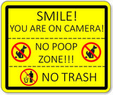 Smile on Camera No POOP DOGS  No Trash Aluminum composite sign