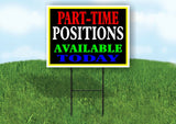 PART TIME AVAILABLE TODAY NEON Yard Sign with Stand LAWN SIGN