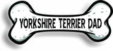 Dog Dad Yorkshire Terrier Bone Car Magnet Bumper Sticker 3"x7"