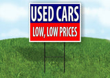 USED CAR LOW LOW PRICES BLUE RED Yard Sign with Stand LAWN SIGN