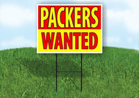 PACKERS WANTED RED AND YELLOW Yard Sign Road with Stand LAWN SIGN
