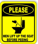 PLEASE MEN LIFT UP THE SEAT BEFORE PEEING Metal Aluminum Composite bathroom Sign