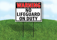 WARNING NO LIFEGUARD ON DUTY RED Yard Sign with Stand LAWN SIGN