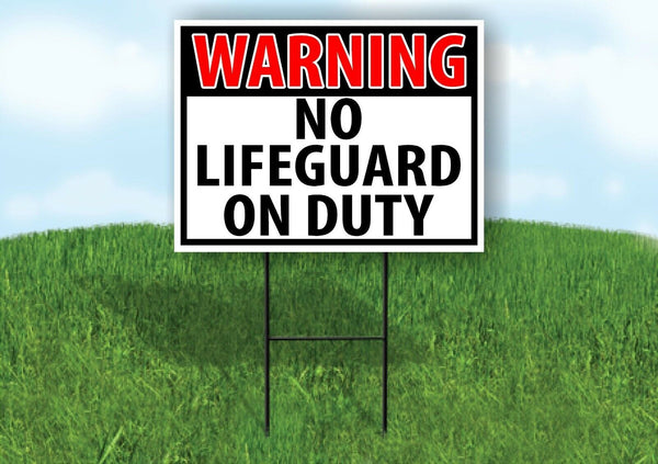 WARNING NO LIFEGUARD ON DUTY RED Yard Sign with Stand LAWN SIGN