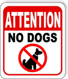ATTENTION NO DOGS Metal Aluminum composite sign