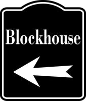 Blockhouse Left Arrow BLACK  Aluminum Composite Sign