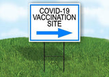 COV 19 VACCINATION SITE BLUE ARROW RIGHT with Stand LAWN SIGN Single sided