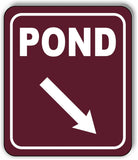 POND DIRECTIONAL 45 DEGREES DOWN RIGHT ARROW CAMPING Aluminum composite sign