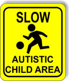 Slow autistic child area metal outdoor sign bright yellow long-lasting