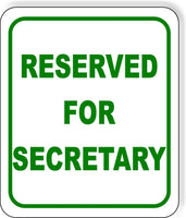 Reserved for Secretary Metal Aluminum Composite Sign