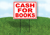 CASH FOR BOOKS RED WHITE Yard Sign Road with Stand LAWN SIGN