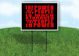 THE POWER OF THE PEOPLE Yard Sign with Stand LAWN SIGN