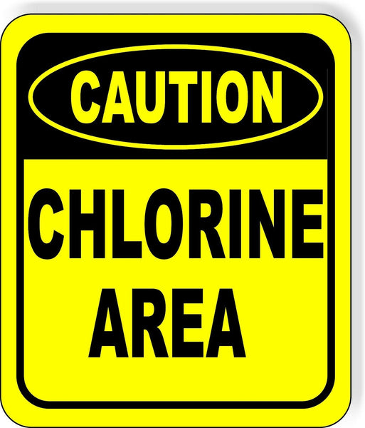 CAUTION Chlorine Area Metal Aluminum Composite OSHA Safety Sign