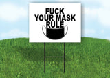 F@#$ YOUR MASK RULE Yard Sign with Stand LAWN SIGN
