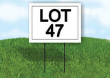 LOT 47  18 in x 24 in Yard Sign Road Sign with Stand