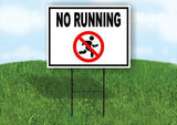 NO RUNNING WITH BORDER BLACK Yard Sign with Stand LAWN SIGN