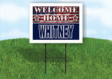 WHITNEY WELCOME HOME FLAG 18 in x 24 in Yard Sign Road Sign with Stand