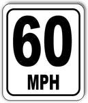 60 MPH miles per hour Aluminum composite sign