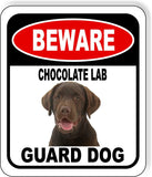 BEWARE CHOCOLATE LAB GUARD DOG Metal Aluminum Composite Sign