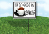 HOT COCOA BOMBS BLACK BORDER Yard Sign with Stand LAWN SIGN