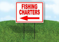 FISHING CHARTERS LEFT RED Yard Sign Road with Stand LAWN SIGN Single sided