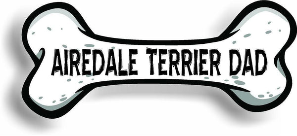 Dog Dad Airedale Terrier Bone Car Magnet Bumper Sticker 3"x7"