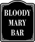 Bloody Mary Bar BLACK  Aluminum Composite Sign