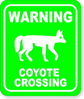 WARNING COYOTE CROSSING NEON GREEN Metal Aluminum composite sign