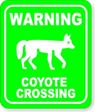 WARNING COYOTE CROSSING NEON GREEN Metal Aluminum composite sign