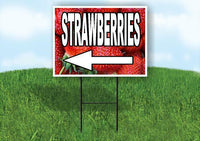 STRAWBERRIES LEFT ARROW WITH Yard Sign Road with Stand LAWN SIGN Single sided