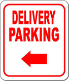 DELIVERY PARKING DIRECTIONAL RED 8 Arrow Variations Aluminum composite sign