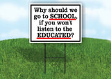 Why should we go to School Yard Sign with Stand LAWN SIGN