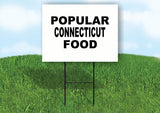 CONNECTICUT POPULAR FOOD 18 in x 24 in Yard Sign Road Sign with Stand