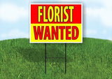 FLORIST WANTED RED YELLOW Yard Sign Road with Stand LAWN SIGN