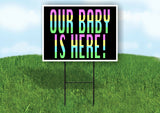 OUR BABY IS HERE MULTICOLOR Yard Sign with Stand LAWN SIGN