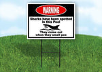 warning Sharks have been spotted in this Yard Sign Road with Stand LAWN SIGN