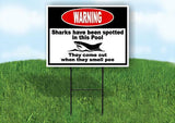 warning Sharks have been spotted in this Yard Sign Road with Stand LAWN SIGN