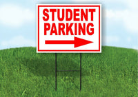 STUDENT PARKING RIGHT ARROW RED Yard Sign Road with Stand LAWN SIGN Single sided