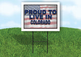 COLORADO PROUD TO LIVE IN 18 in x 24 in Yard Sign Road Sign with Stand