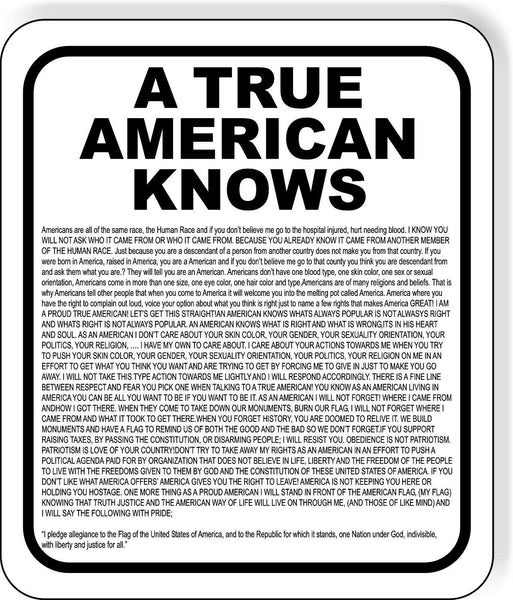A TRUE AMERICAN KNOWS Aluminum composite sign