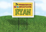 RYAN PRESCHOOL GRADUATE 18 in x 24 in Yard Sign Road Sign with Stand