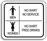 MEN NO SHIRT NO SERVICE WOMEN NO SHIRT FREE DRINKS Metal Aluminum composite sign