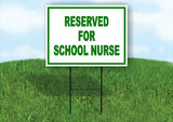 RESERVED FOR SCHOOL NURSE Yard Sign Road with Stand LAWN SIGN
