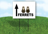 FERRETS  STRAIGHT  ARROW BLACK Yard Sign with Stand LAWN SIGN