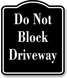 Do Not Block Driveway BLACK Aluminum Composite Sign