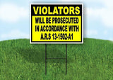 VIOLATORS WILL BE PROSECUTED IN ACCORDANCE W Yard Sign Road with Stand LAWN SIGN