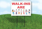 WALK-INS ARE WELCOME Plastic Yard Sign ROAD SIGN with Stand