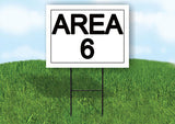 AREA 6 18 in x 24 in Yard Sign Road Sign with Stand