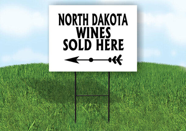 NORTH DAKOTA WINES SOLD HERE LEFT ARROW